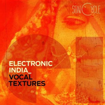 Sonicycle Electronic India Vocal Textures WAV-FANTASTiC