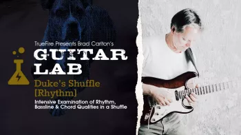 Truefire Brad Carlton’s Guitar Lab Duke’s Shuffle Rhythm Tutorial